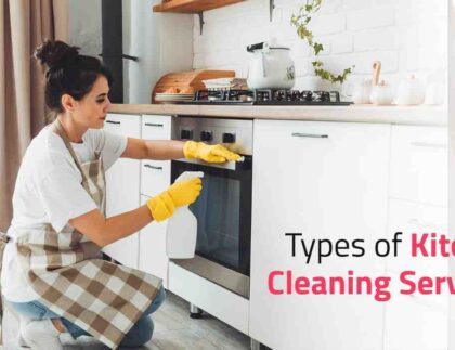 Types of Kitchen Cleaning Services.