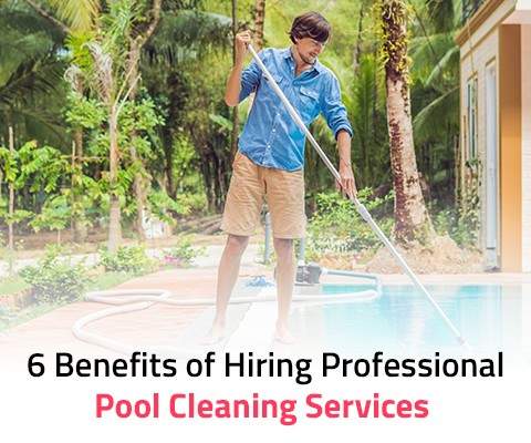 6 Benefits of Hiring Professional Pool Cleaning Services