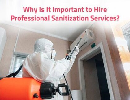 Why Is It Important to Hire Professional Sanitization Services?
