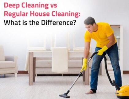 Deep Cleaning vs Regular House Cleaning: What is the Difference?
